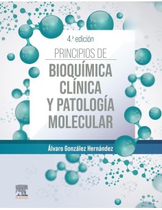 PRINCIPIOS DE BIOQUIMICA CLINICA Y PATOLOGIA MOLECULAR 4ªED